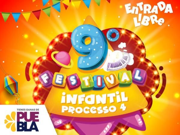 Realizará “Processo 4” la novena edición de su festival infantil: Cultura
