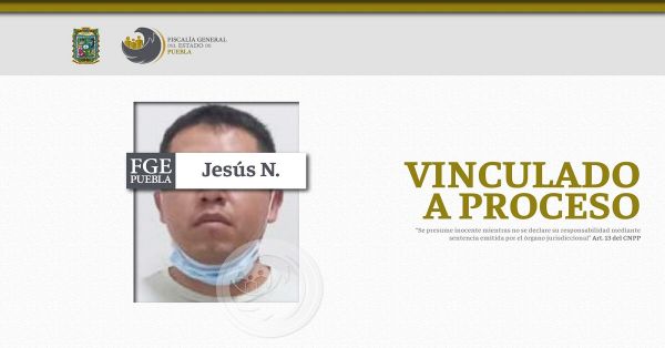 Procesan a Jesús N. por el presunto delito de violación contra una menor de edad