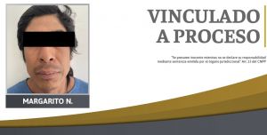 Queda Margarito N vinculado a proceso por violaci&oacute;n equiparada de una menor de edad
