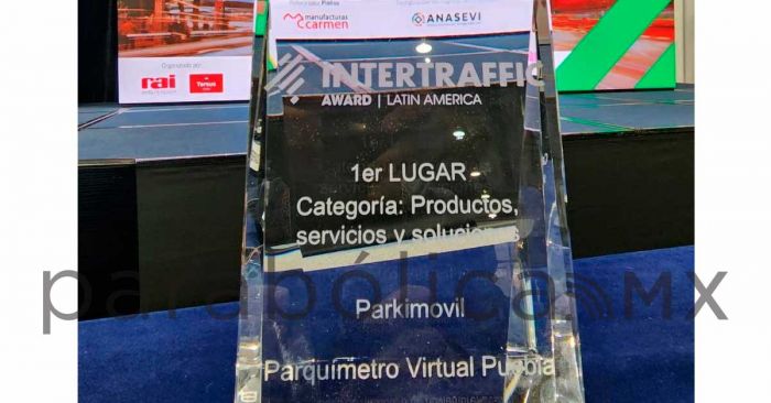 Recibe primer lugar sistema de parqu&iacute;metros virtuales de Puebla en los premios &ldquo;Intertraffic Latam Award 2022&rdquo;