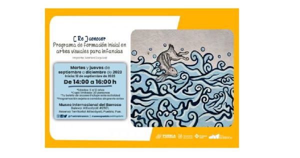 Ofrecerá Museos Puebla curso de formación inicial en artes visuales para infancias