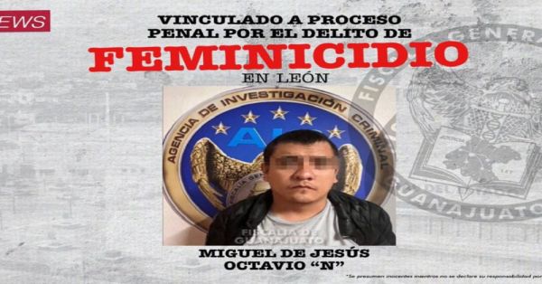 Vinculan a proceso a Miguel &quot;N&quot; por el feminicidio de Milagros Monserrat