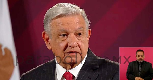 Acusa López Obrador a adversarios de exagerar la violencia en México