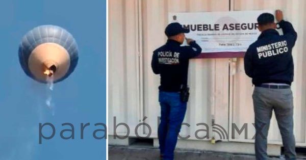Asegura Fiscalía inmuebles de empresa que operaba globo en Teotihuacán