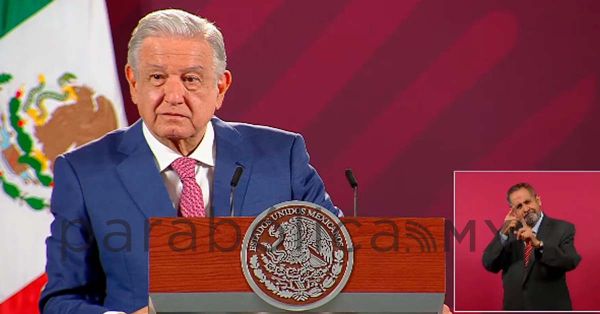 Señala AMLO que una mala administración llevó a Alto Hornos de México a la quiebra