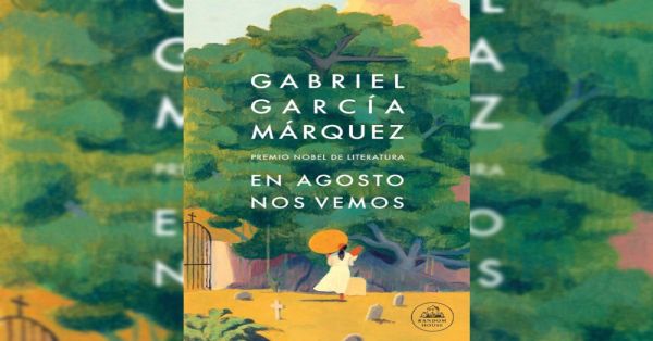 Saldrá novela inédita de Gabriel García Márquez