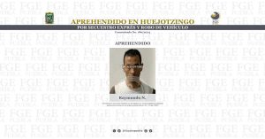 Investigan a Raymundo N. por los delitos de secuestro exprés y robo agravado de vehículo