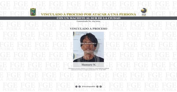Vinculan a proceso a Hamary N. señalado por ataques peligrosos