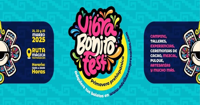 Prep&aacute;rate para vivir el Vibra Bonito Fest en Ruta M&aacute;gica Teotihuac&aacute;n