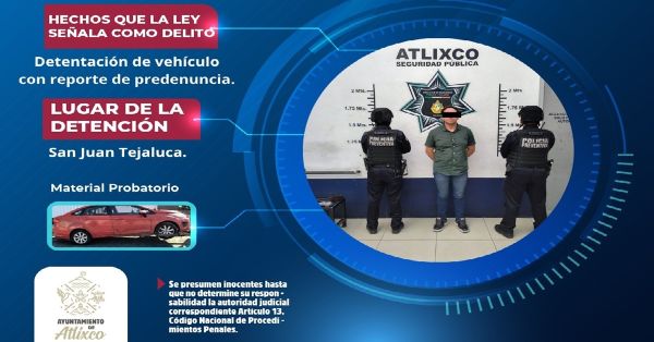 Recuperan en Atlixco veh&iacute;culo con reporte de robo; hay un detenido