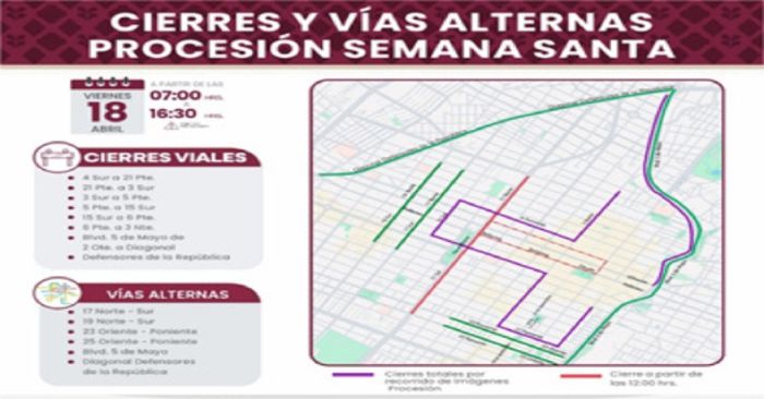 Conoce los recorridos y cierres por la Procesión de Viernes Santo 2025 en Puebla