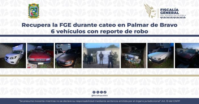 Recupera FGE en Palmar de Bravo 6 vehículos robados
