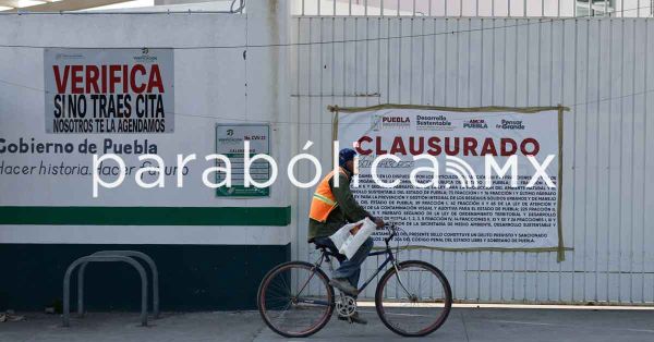 Clausuran verificentros al norte de la ciudad de Puebla