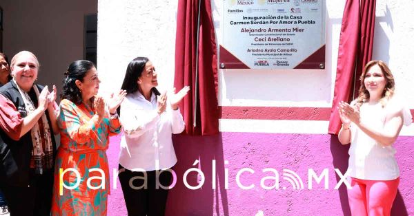Inauguran las Casas Carmen Serdán en Atlixco y Cuautlancingo; acude Ceci Arellano