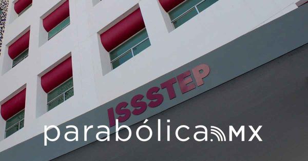 La burocracia dorada que delinque en el ISSSTEP