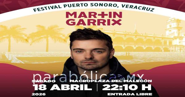 Encabeza Martin Garrix gratis en Veracruz la cartelera del Festival Puerto Sonoro