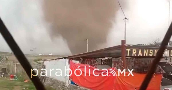 Detectan un tornado en el municipio de Cuyoaco
