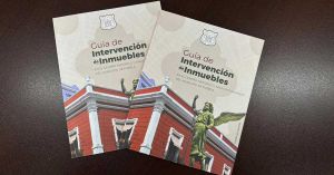 Promueven Gu&iacute;a de Intervenci&oacute;n de Inmuebles para la conservaci&oacute;n del patrimonio
