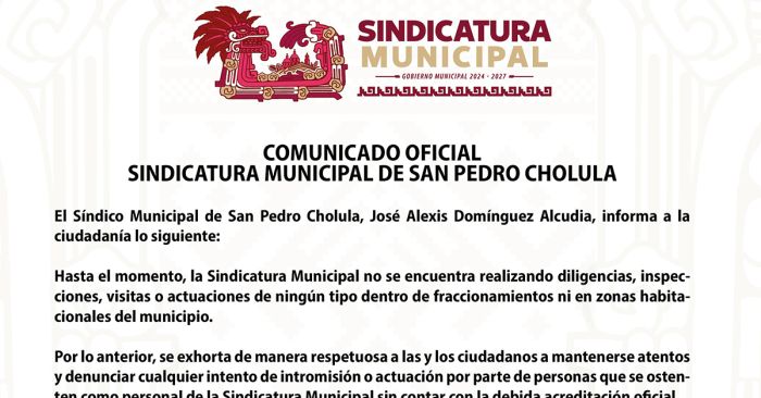 Rechaza Sindicatura de San Pedro Cholula diligencias en fraccionamientos y zonas habitacionales